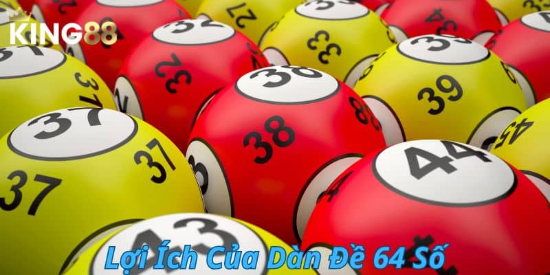 uu-diem-cua-dan-de-64-so