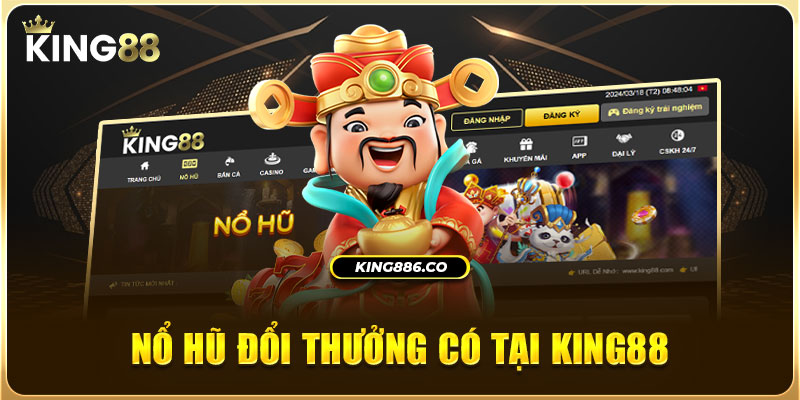 tinh-nang-cua-no-hu-king88